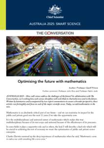 Australia 2025: Smart Science  Optimising the future with mathematics Author: Professor Geoff Prince Further comment: Professor John Rice and Professor Nalini Joshi