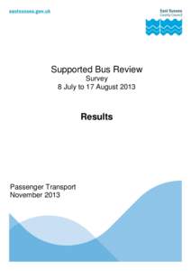 Supported Bus Review Survey 8 July to 17 August 2013 Results