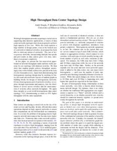 High Throughput Data Center Topology Design Ankit Singla, P. Brighten Godfrey, Alexandra Kolla University of Illinois at Urbana–Champaign Abstract