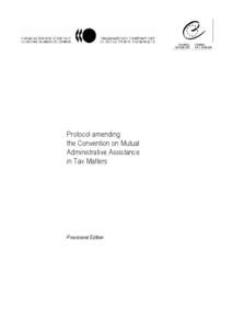 Protocol amending the Convention on Mutual Administrative Assistance in Tax Matters  Provisional Edition