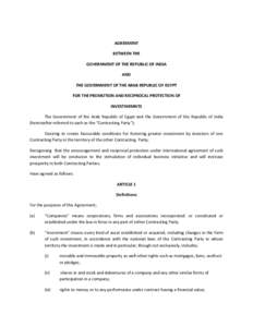 AGREEMENT BETWEEN THE GOVERNMENT OF THE REPUBLIC OF INDIA AND THE GOVERNMENT OF THE ARAB REPUBLIC OF EGYPT FOR THE PROMOTION AND RECIPROCAL PROTECTION OF