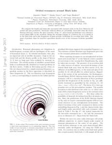 Orbital resonances around Black holes Jeandrew Brink,1, 2 Marisa Geyer,2 and Tanja Hinderer3 arXiv:1304.0330v1 [gr-qc] 1 Apr