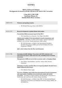 AGENDA SBSTA 38 Research Dialogue Developments in research activities relevant to the needs of the Convention 4 June 2013, 15:00–18:00 Saal Bonn (Plenary II) Maritim Hotel, Bonn, Germany