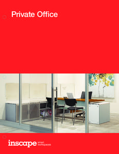 Private Office  Personal solutions for private spaces. Vertical and horizontal planes, floating tops, backpainted glass, and steel