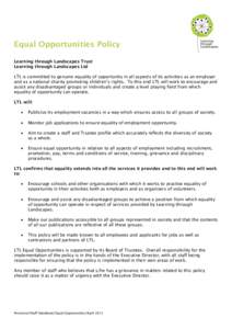 Equal Opportunities Policy Learning through Landscapes Trust Learning through Landscapes Ltd LTL is committed to genuine equality of opportunity in all aspects of its activities as an employer and as a national charity p