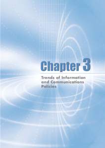 Trends of Information and Communications Policies 3 C h a p t e r