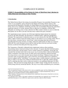 COMPLIANCE WARNING SUBJECT: Responsibilities of First Parties for Notice of Third-Party Data Collection for Online Behavioral Advertising on Their Websites I. Introduction The Online Interest-Based Advertising Accountabi