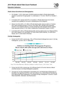 2014 Rhode Island Kids Count Factbook Education Indicators Public School Enrollment and Demographics   On October 1, 2013, there were 142,008 students enrolled in Rhode Island public