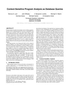 Context-Sensitive Program Analysis as Database Queries Monica S. Lam John Whaley V. Benjamin Livshits Michael C. Martin Dzintars Avots