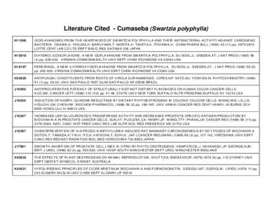Literature Cited - Cumaseba (Swartzia polyphylla) H11066 ISO FLAVAN ON ES FR OM TH E H EART W OO D O F SW AR TZ IA POL YPH YLL A AND TH EIR AN TIB AC TE RIA L AC TIV ITY AG AIN ST CA RIO GE NIC BACTE RIA. OSAW A,K: YASUD