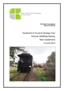 Derailment / VGR / Chief Investigator /  Transport Safety / Transport / Land transport / Victorian Goldfields Railway