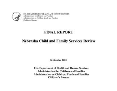 U.S. DEPARTMENT OF HEALTH AND HUMAN SERVICES Administration for Children and Families Administration on Children, Youth and Families Children’s Bureau  FINAL REPORT
