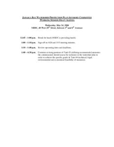 JAMAICA BAY WATERSHED PROTECTION PLAN ADVISORY COMMITTEE WORKING SESSION DRAFT AGENDA Wednesday, May 24, 2006 NRDC, 40 West 20th Street, between 5th and 6th Avenues  12:45 – 1:00 p.m.