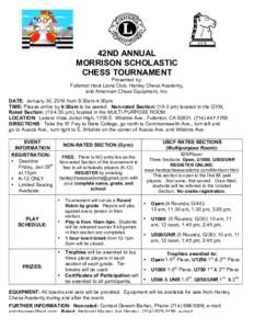 42ND ANNUAL MORRISON SCHOLASTIC CHESS TOURNAMENT Presented by: Fullerton Host Lions Club, Hanley Chess Academy, and American Chess Equipment, Inc.