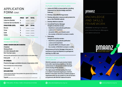 FUTURE EDUCATION PLANS  APPLICATION FORM CONT.  •	 Liaise with PHOs to help establish a funding