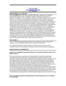 Lisa Van ThielBIOGRAPHICAL SUMMARY Lisa Van Thiel, MA Senior Early Childhood Specialist, Institute for Community Inclusion and adjunct faculty at Graduate College of Education, Univers