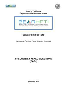 BUREAU OF ELECTRONIC & APPLIANCE REPAIR, HOME FURNISHINGS & THERMAL INSULATION - FAQ - Senate Bill (SB) 1019: Upholstered Furniture, Flame Retardant Chemicals