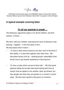 Dr Bill Rogers was the keynote speaker at the ABN/SSEN conference ‘Positive Ethos, Positive Discipline, Effective Learning’ held in Edinburgh in March[removed]The copyright is held by Bill Rogers. A typical example cov