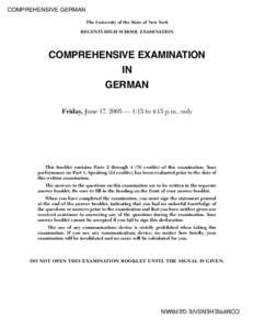 COMPREHENSIVE GERMAN The University of the State of New York REGENTS HIGH SCHOOL EXAMINATION COMPREHENSIVE EXAMINATION IN