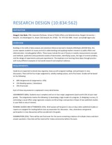 RESEARCH DESIGN (10:834:562) INSTRUCTOR Gregg G. Van Ryzin, PhD, Associate Professor, School of Public Affairs and Administration, Rutgers University— Newark, 111 Washington St., Room 329, Newark, NJ, [removed]Tel: 973-3