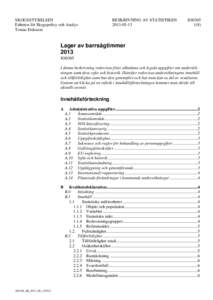 SKOGSSTYRELSEN Enheten för Skogspolicy och Analys Tomas Eriksson BESKRIVNING AV STATISTIKEN