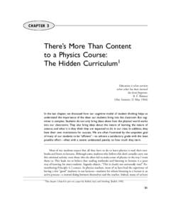CHAPTER 3  There’s More Than Content to a Physics Course: The Hidden Curriculum1 Education is what survives