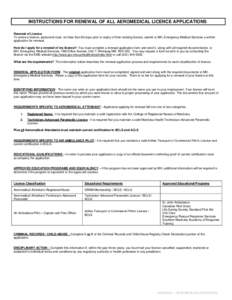 INSTRUCTIONS FOR RENEWAL OF ALL AEROMEDICAL LICENCE APPLICATIONS Renewal of Licence To renew a licence, personnel must, not less than 60 days prior to expiry of their existing licence, submit to MH, Emergency Medical Ser