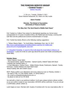 THE FOREIGN SERVICE GROUP - Central Texas – WWW.TFSG.ORG 11:20 a.m.; Tuesday, October 9, 2012 Green Pastures Restaurant, 811 West Live Oak, Austin Glenn Frankel
