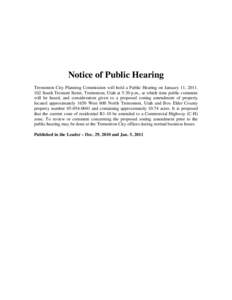 Notice of Public Hearing Tremonton City Planning Commission will hold a Public Hearing on January 11, [removed]South Tremont Street, Tremonton, Utah at 5:30 p.m., at which time public comment will be heard, and consider