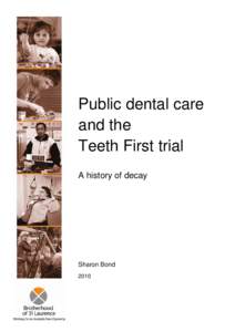 Public dental care and the Teeth First trial: a history of decay