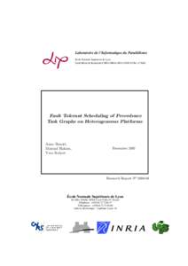 Laboratoire de l’Informatique du Parallélisme École Normale Supérieure de Lyon Unité Mixte de Recherche CNRS-INRIA-ENS LYON-UCBL no 5668 Fault Tolerant Scheduling of Precedence Task Graphs on Heterogeneous Platform