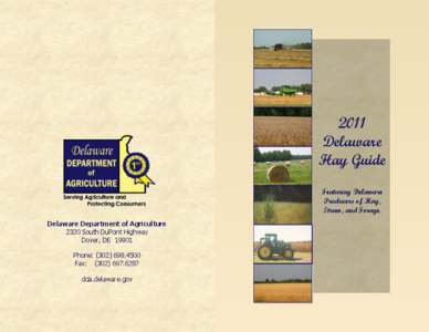 2011 Delaware Hay Guide Featuring Delaware Producers of Hay, Straw, and Forage.