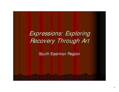 Microsoft PowerPoint - Expressions South Eastman Presentation