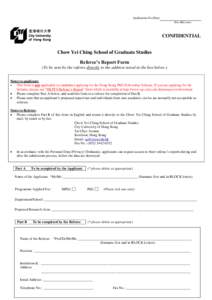 Application No./Dept: (for office use) CONFIDENTIAL Chow Yei Ching School of Graduate Studies Referee’s Report Form