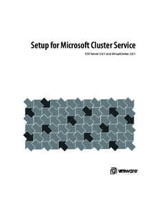 Setup for Microsoft Cluster Service ESX Server[removed]and VirtualCenter 2.0.1 Setup for Microsoft Cluster Service  Setup for Microsoft Cluster Service