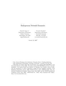 Endogenous Network Dynamics Frank H. Page, Jr.1 Department of Economics Indiana University Bloomington, IN 47405 