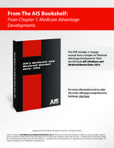 From The AIS Bookshelf:  From Chapter 1: Medicare Advantage Developments  AIS’s Medicare and Medicaid Market Data: 2014