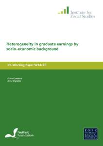 Heterogeneity in graduate earnings by socio-economic background IFS Working Paper W14/30  Claire Crawford