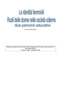 A cura di Eliana Agazzi  Materiale elaborato nell’ambito della campagna di Amnesty International sui diritti delle donne 8 marzo 1995 – 8 Marzo 2004