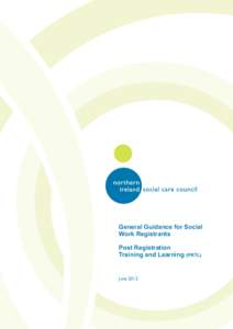 General Guidance for Social Work Registrants Post Registration Training and Learning (PRTL)  June 2012
