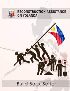 RECONSTRUCTION ASSISTANCE ON YOLANDA 16 December 2013  Table of Contents