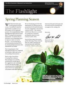 National Park Service U.S. Department of the Interior The Official Newsletter of Mammoth Cave National Park  Spring Planning Season