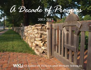 A Decade of Progress[removed]College of Health and Human Services  A Look Back: The Dean Speaks