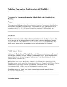 Building Evacuation (Individuals with Disability)  Procedures for Emergency Evacuation of Individuals with Disability from Building Purpose This program establishes procedures for emergency evacuation of persons with dis