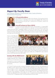 Report By Faculty Dean From Professor Lakshman P. Samaranayake, Dean, Faculty of Dentistry, The University of Hong Kong: In Pursuit of Excellence As the[removed]academic year of the Faculty of Dentistry at The Hong Kon