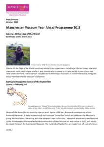 Press Release October 2014 Manchester Museum Year Ahead Programme 2015 Siberia: At the Edge of the World Continues until 1 March 2015