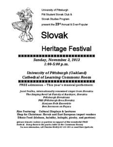 University of Pittsburgh Pitt Student Slovak Club & Slovak Studies Program present the 23rd Annual & Ever-Popular  Slovak