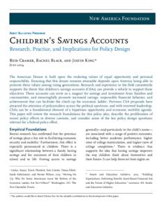 New America Foundation Asset Building Program Children’s Savings Accounts Research, Practice, and Implications for Policy Design Reid Cramer, Rachel Black, and Justin King*