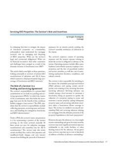 Servicing REO Properties: The Servicer’s Role and Incentives by Stergios Theologides CoreLogic In evaluating how best to mitigate the impact of foreclosed properties on communities,