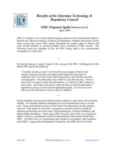 Benefits of the Interstate Technology & Regulatory Council ITRC Potpourri Spells S-u-c-c-e-s-s! April 2004 ITRC is working to be a catalyst behind cleanup solutions in the environmental industry. Internet and Classroom t